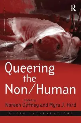 Queering des Nicht-Menschlichen - Queering the Non/Human