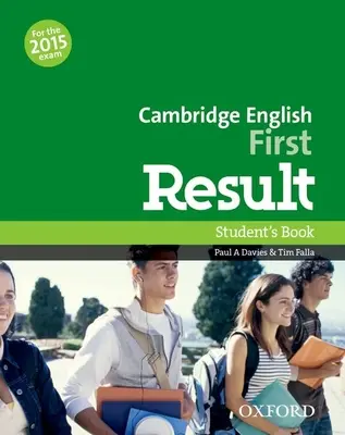 Cambridge Englisch: First Result: Student's Book - Vollständig aktualisiert für die überarbeitete Prüfung 2015 - Cambridge English: First Result: Student's Book - Fully updated for the revised 2015 exam