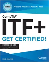 Comptia Itf+ Certmike: Vorbereiten. Üben. Bestehen Sie die Prüfung! Zertifiziert werden! Prüfung Fc0-U61 - Comptia Itf+ Certmike: Prepare. Practice. Pass the Test! Get Certified!: Exam Fc0-U61