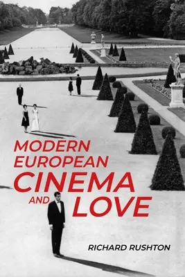 Das moderne europäische Kino und die Liebe - Modern European Cinema and Love
