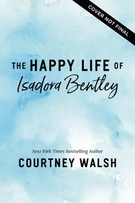 Das glückliche Leben der Isadora Bentley - The Happy Life of Isadora Bentley