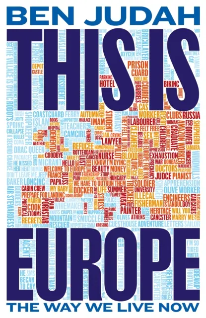 Das ist Europa - Wie wir jetzt leben - This is Europe - The Way We Live Now