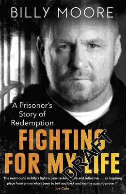 Ich kämpfe um mein Leben: Die Geschichte eines Häftlings über seine Erlösung - Fighting for My Life: A Prisoner's Story of Redemption