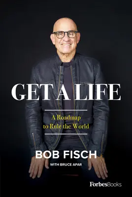 Hol dir ein Leben: Ein Fahrplan zur Weltherrschaft - Get a Life: A Roadmap to Rule the World