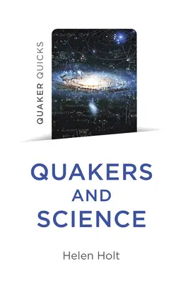 Quaker Quicks - Quäker und die Wissenschaft - Quaker Quicks - Quakers and Science