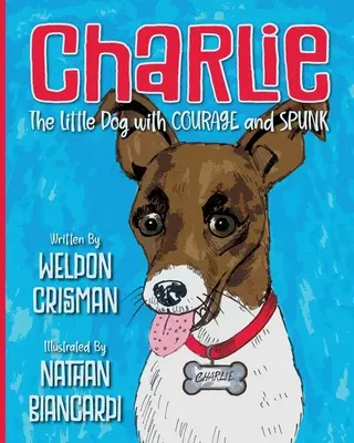 Charlie, der kleine Hund mit Mut und Mumm - Charlie, the Little Dog with Courage and Spunk