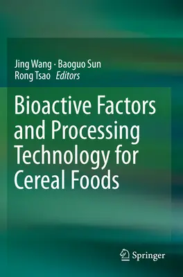 Bioaktive Faktoren und Verarbeitungstechnologie für Getreidenahrungsmittel - Bioactive Factors and Processing Technology for Cereal Foods