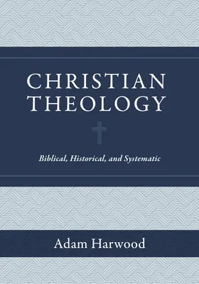 Christliche Theologie: Biblisch, historisch und systematisch - Christian Theology: Biblical, Historical, and Systematic