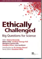 Ethisch herausgefordert - Große Fragen für die Wissenschaft - Ethically Challenged - Big Questions for Science