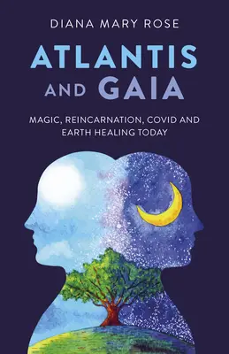 Atlantis und Gaia: Magie, Reinkarnation, Covid und Erdheilung heute - Atlantis and Gaia: Magic, Reincarnation, Covid and Earth Healing Today