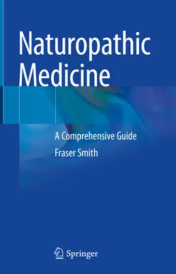 Naturheilkundliche Medizin: Ein umfassender Leitfaden - Naturopathic Medicine: A Comprehensive Guide