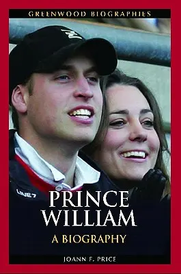 Prinz William: Eine Biographie - Prince William: A Biography