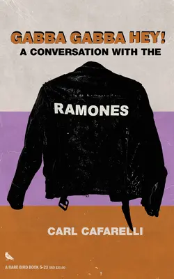 Gabba Gabba Hey: Ein Gespräch mit den Ramones - Gabba Gabba Hey: A Conversation with the Ramones
