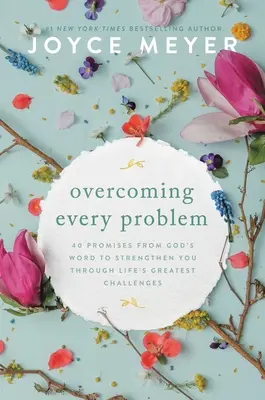 Jedes Problem überwinden: 40 Verheißungen aus Gottes Wort, die Sie in den größten Herausforderungen des Lebens stärken - Overcoming Every Problem: 40 Promises from God's Word to Strengthen You Through Life's Greatest Challenges