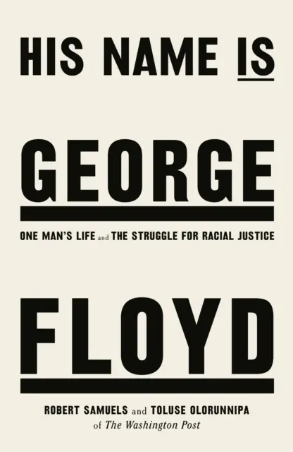 Sein Name ist George Floyd - GEWINNER DES PULITZER-PREISES FÜR NON-FICTION - His Name Is George Floyd - WINNER OF THE PULITZER PRIZE IN NON-FICTION