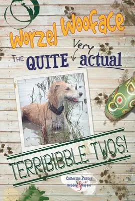 Worzel Wooface: Die ganz realen Terribibble Twos - Worzel Wooface: the Quite Actual Terribibble Twos