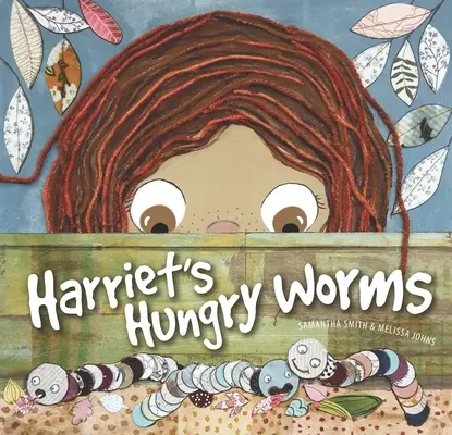 Harriets hungrige Würmer - Harriet's Hungry Worms