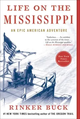 Das Leben auf dem Mississippi: Ein episches amerikanisches Abenteuer - Life on the Mississippi: An Epic American Adventure