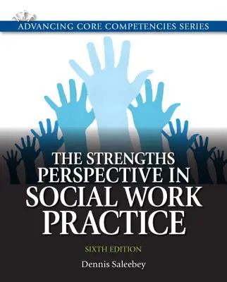 Die Stärkenperspektive in der Praxis der Sozialen Arbeit - The Strengths Perspective in Social Work Practice