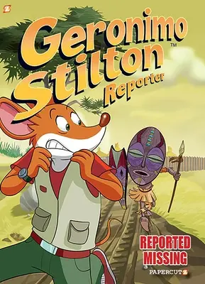 Geronimo Stilton Reporter Bd. 13: Als vermisst gemeldet - Geronimo Stilton Reporter Vol. 13: Reported Missing