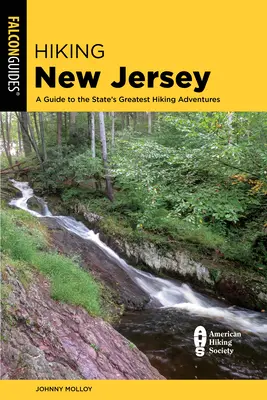 Wandern in New Jersey: Ein Führer zu den größten Wanderabenteuern des Staates - Hiking New Jersey: A Guide to the State's Greatest Hiking Adventures