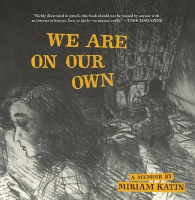 Wir sind auf uns allein gestellt: Ein Memoir - We Are on Our Own: A Memoir