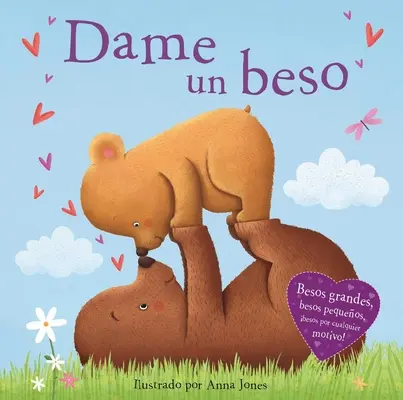 Dame Un Beso: Gepolstertes Pappbuch - Dame Un Beso: Padded Board Book