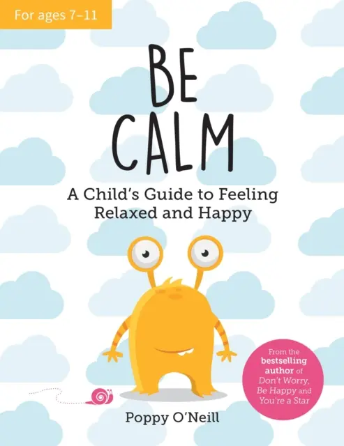 Sei ruhig - Ein Leitfaden für Kinder, um sich entspannt und glücklich zu fühlen - Be Calm - A Child's Guide to Feeling Relaxed and Happy