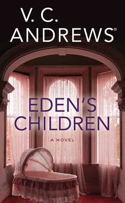 Die Kinder von Eden: Die Eden-Reihe - Eden's Children: The Eden Series