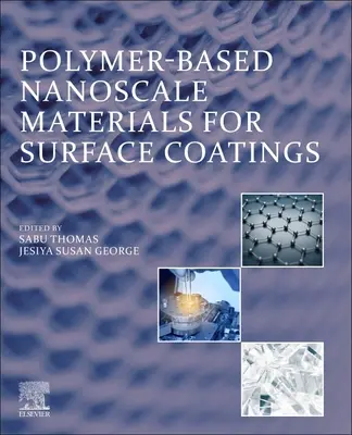 Nanoskalige Materialien auf Polymerbasis für Oberflächenbeschichtungen - Polymer-Based Nanoscale Materials for Surface Coatings