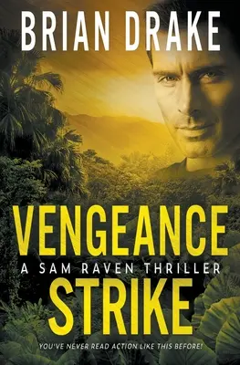 Racheschlag: Ein Sam-Raven-Thriller - Vengeance Strike: A Sam Raven Thriller