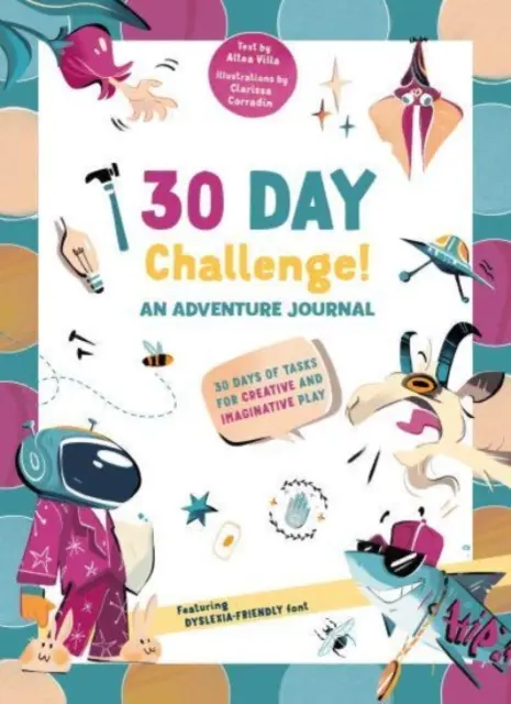 30-Tage-Challenge - Ein Abenteuer-Tagebuch - 30 Tage voller Aufgaben für kreatives und fantasievolles Spielen - 30 Day Challenge - An Adventure Journal - 30 Days of Tasks for Creative and Imaginative Play