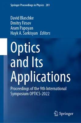 Optik und ihre Anwendungen: Proceedings of the 9th International Symposium Optics-2022 - Optics and Its Applications: Proceedings of the 9th International Symposium Optics-2022