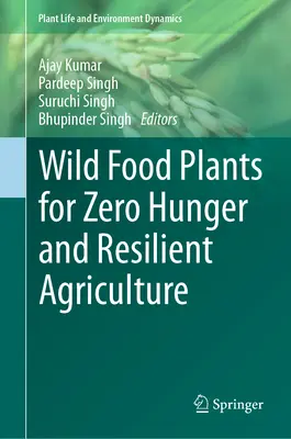 Wilde Nahrungspflanzen für Null Hunger und eine widerstandsfähige Landwirtschaft - Wild Food Plants for Zero Hunger and Resilient Agriculture