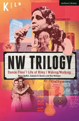 NW-Trilogie: Dance Floor; Life of Riley; Waking/Walking - NW Trilogy: Dance Floor; Life of Riley; Waking/Walking