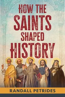 Wie die Heiligen die Geschichte prägten - How the Saints Shaped History