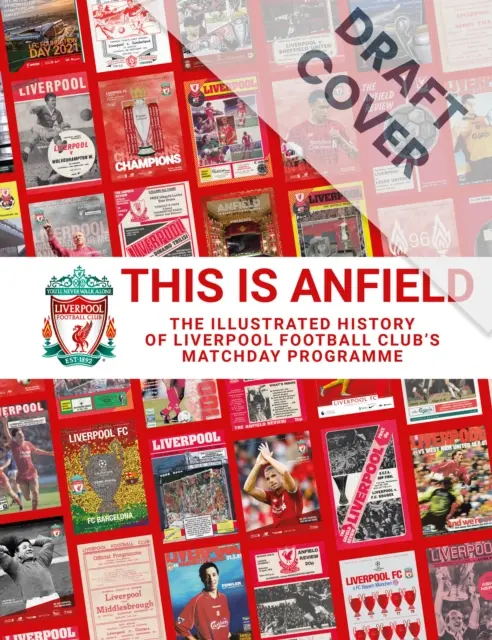 This is Anfield - Die illustrierte Geschichte des Spieltagsprogramms des Liverpool Football Club - This is Anfield - The Illustrated History of Liverpool Football Club's Matchday Programme