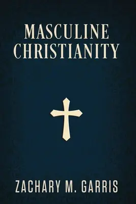 Männliches Christentum - Masculine Christianity
