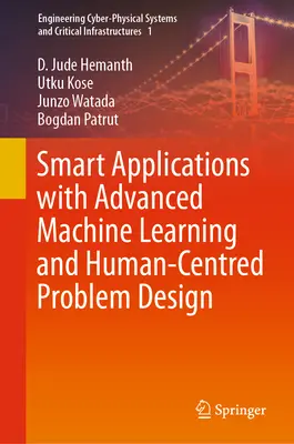 Intelligente Anwendungen mit fortgeschrittenem maschinellem Lernen und menschenzentriertem Problemdesign - Smart Applications with Advanced Machine Learning and Human-Centred Problem Design