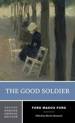 Der gute Soldat: Eine kritische Norton-Ausgabe - The Good Soldier: A Norton Critical Edition