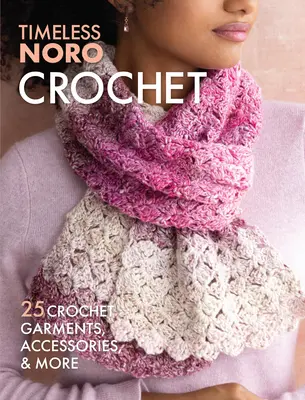 Häkeln: 25 gehäkelte Kleidungsstücke, Accessoires und mehr - Crochet: 25 Crochet Garments, Accessories, & More