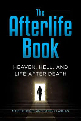 Das Buch über das Leben nach dem Tod: Himmel, Hölle und das Leben nach dem Tod - The Afterlife Book: Heaven, Hell, and Life After Death