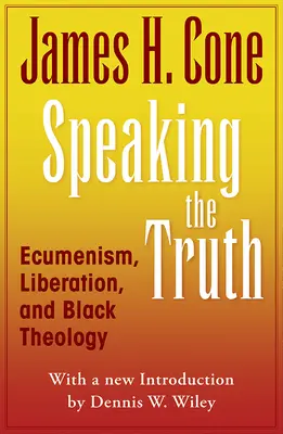 Die Wahrheit sprechen: Ökumene, Befreiung und Schwarze Theologie - Speaking the Truth: Ecumenism, Liberation and Black Theology