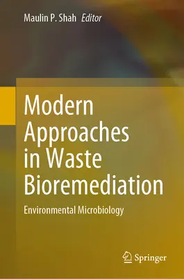 Moderne Ansätze in der Bioremediation von Abfällen: Umweltmikrobiologie - Modern Approaches in Waste Bioremediation: Environmental Microbiology