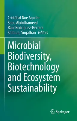 Mikrobielle Biodiversität, Biotechnologie und Nachhaltigkeit von Ökosystemen - Microbial Biodiversity, Biotechnology and Ecosystem Sustainability