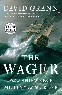 Die Wette: Ein Märchen von Schiffbruch, Meuterei und Mord - The Wager: A Tale of Shipwreck, Mutiny and Murder