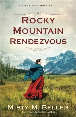 Rendezvous in den Rocky Mountains - Rocky Mountain Rendezvous