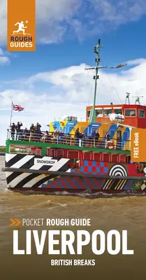 Pocket Rough Guide British Breaks Liverpool (Reiseführer mit Gratis-Ebook) - Pocket Rough Guide British Breaks Liverpool (Travel Guide with Free Ebook)