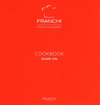 Franchi Kochbuch: Das Spiel läuft - Franchi Cookbook: Game on