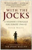 With the Jocks - Der Kampf eines Soldaten um Europa 1944-45 - With the Jocks - A Soldier's Struggle for Europe 1944-45